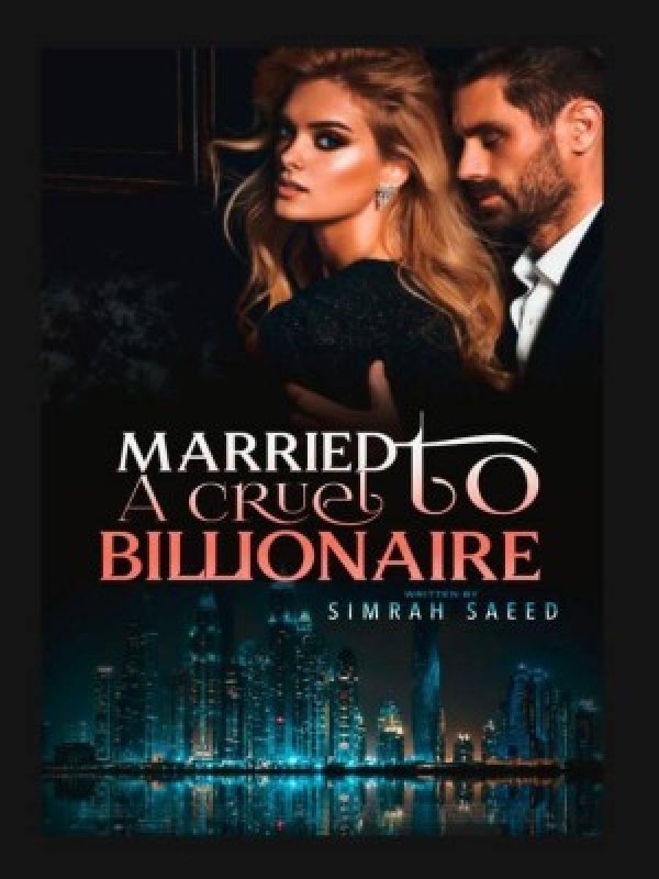Married to a cruel billionaire Book