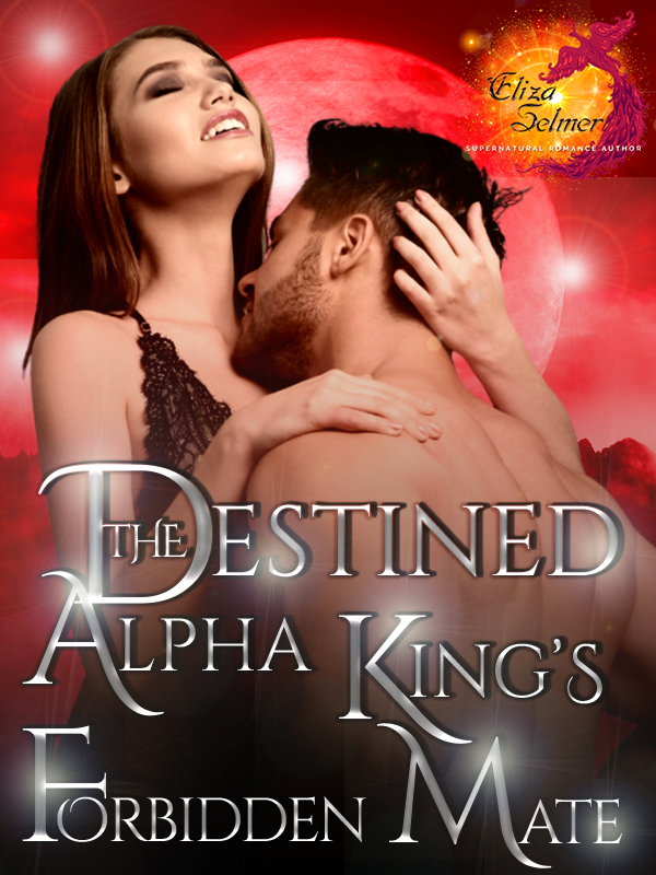 Destined: The Alpha King's Forbidden Mate Book
