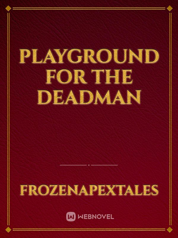 Playground for the Deadman Book