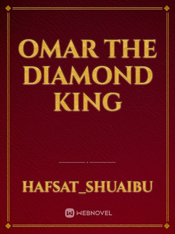 Omar The Diamond King
