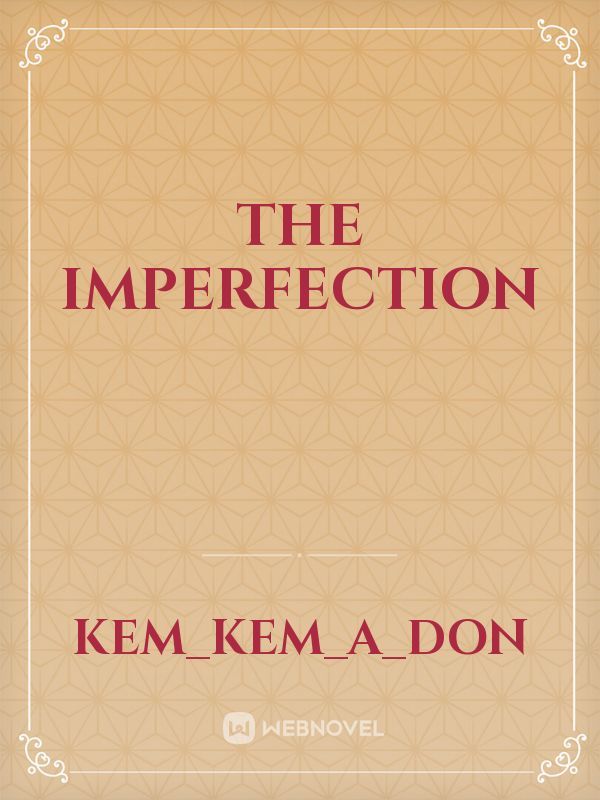 The imperfection