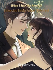 When I Saw The Returns, I Invested In My Future Wife First Book