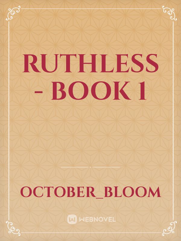 Ruthless - Book 1