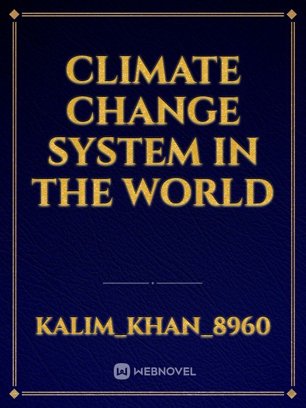 Climate change system in the world
