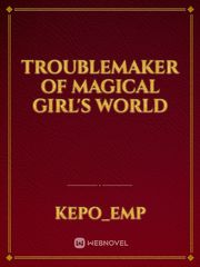 Troublemaker of Magical Girl's World Book