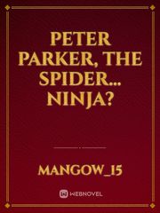 Peter Parker, The Spider…Ninja? Book