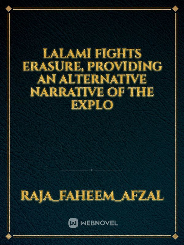 Lalami fights erasure, providing an alternative narrative of the explo