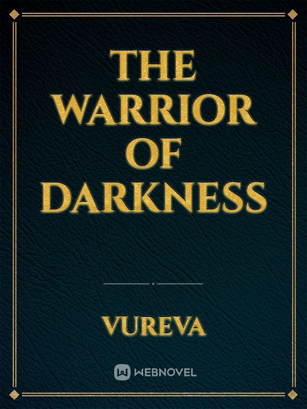 The Warrior Of Darkness Book