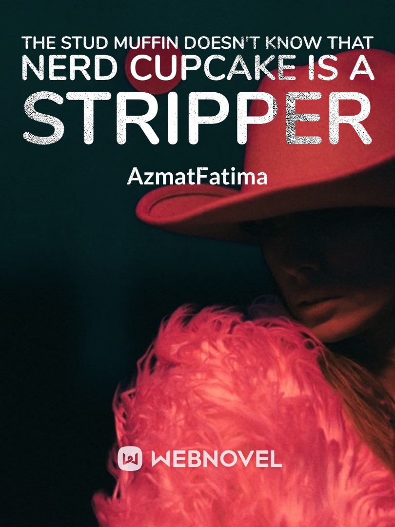 The Stud Muffin doesn't know that nerd cupcake is a stripper Book