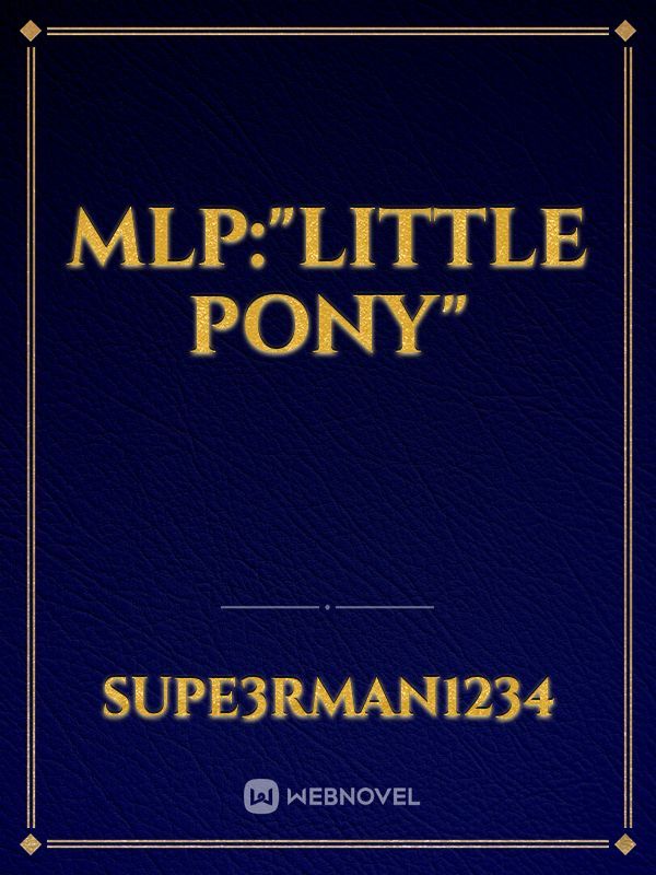 MLP:"Little Pony"