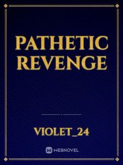 PATHETIC REVENGE Book