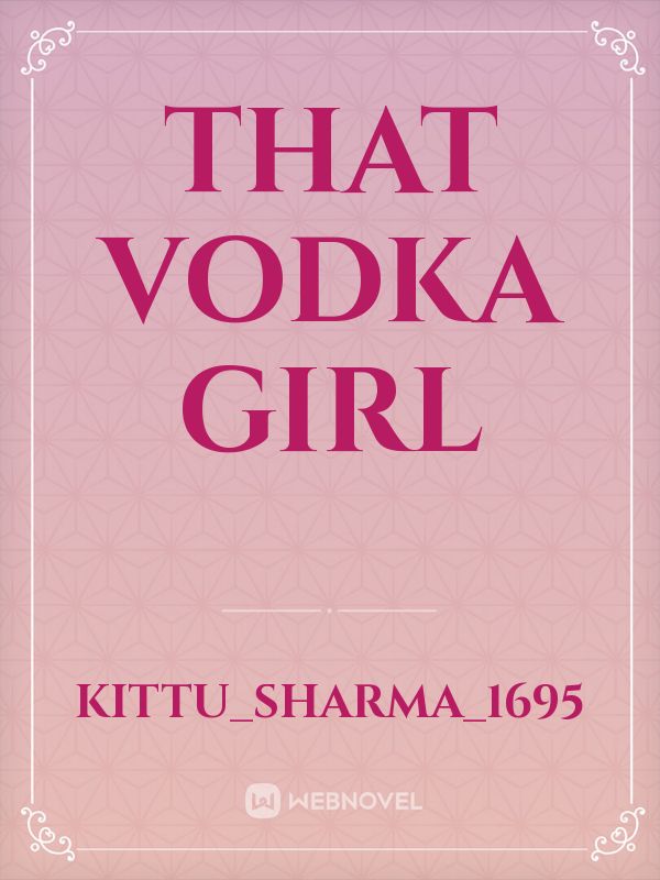 That Vodka Girl