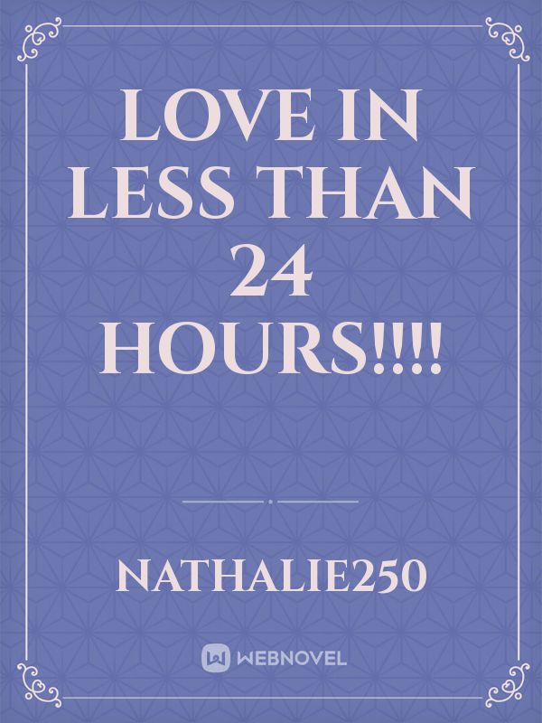 LOVE IN LESS THAN 24 HOURS!!!! Book