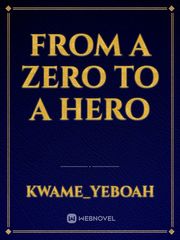 From A Zero To A Hero Book