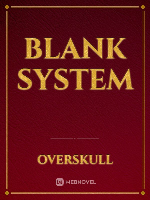 Blank System