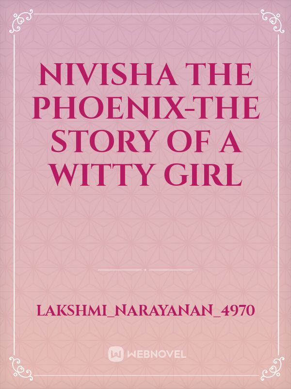 Nivisha the phoenix-the story of a witty girl