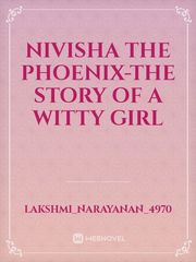 Nivisha the phoenix-the story of a witty girl Book