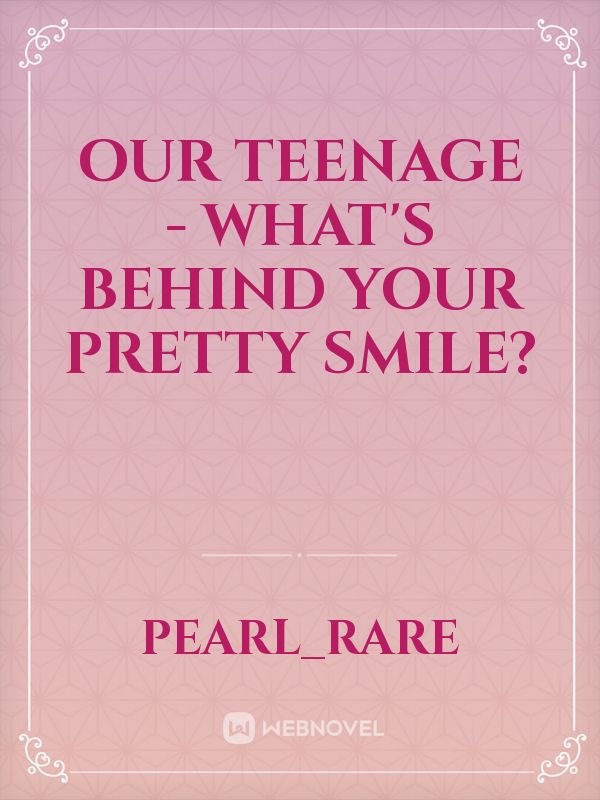 our teenage - what's behind your pretty smile? Book