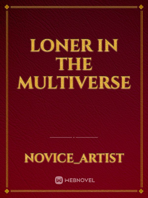 Loner in the Multiverse