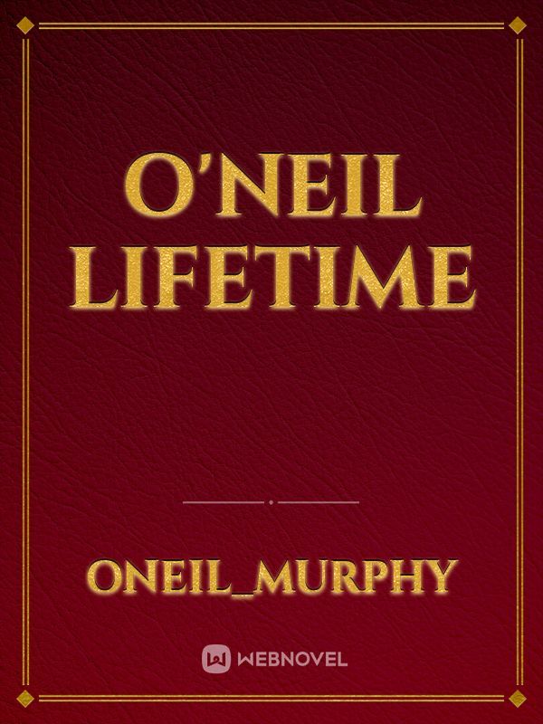 O'Neil Lifetime