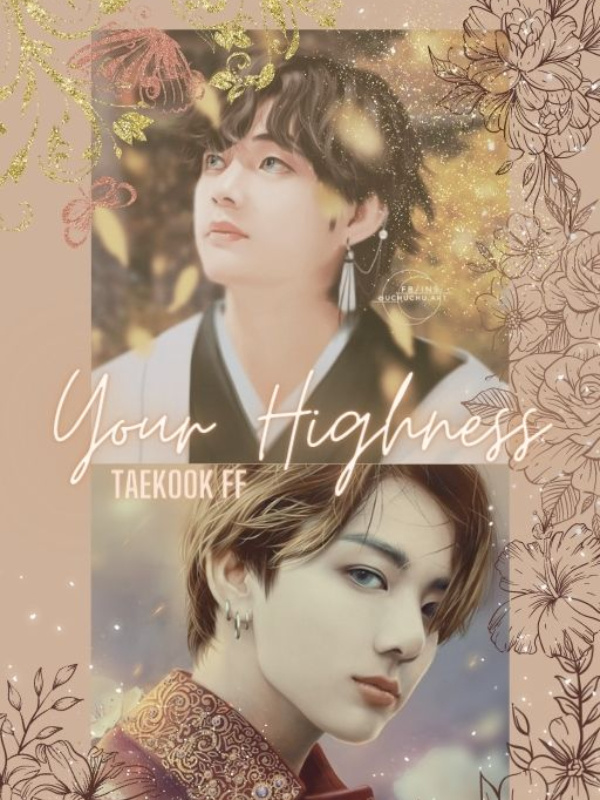 YOUR HIGHNESS | TAEKOOK FF