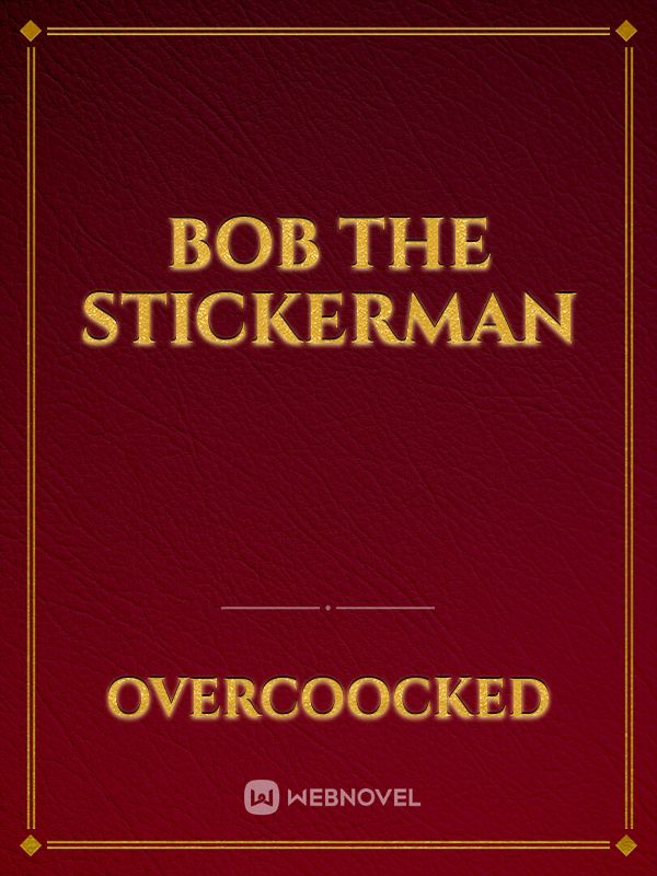 Bob The Stickerman