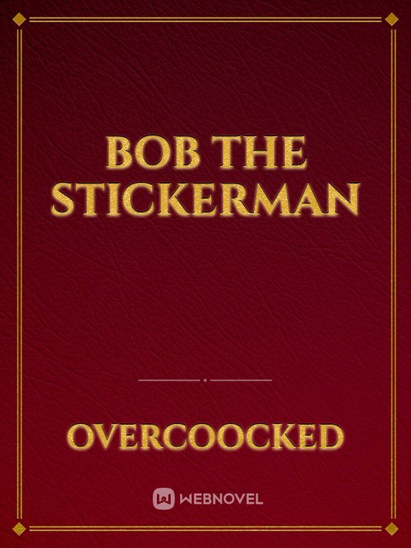 Bob The Stickerman
