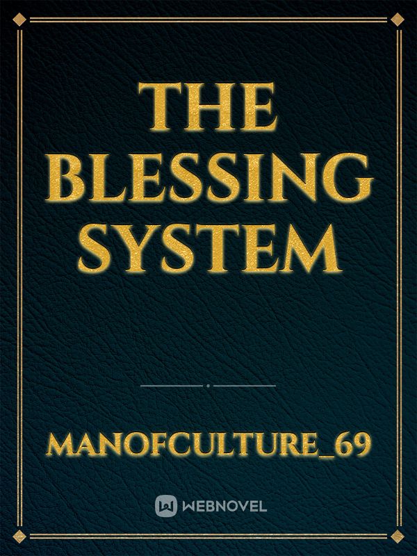 The Blessing System