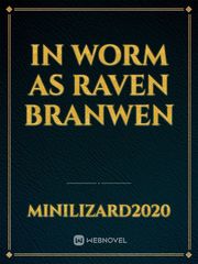 In Worm as Raven Branwen Book