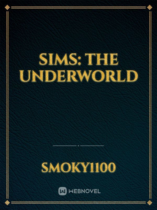 SIMS: The Underworld