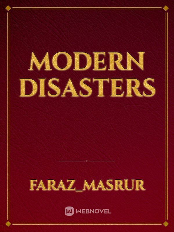 Modern Disasters