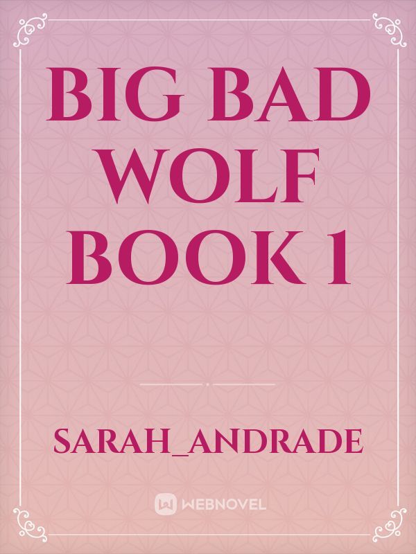 Big Bad Wolf Book 1