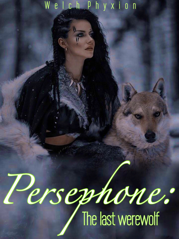 Persephone: The last Werewolf
