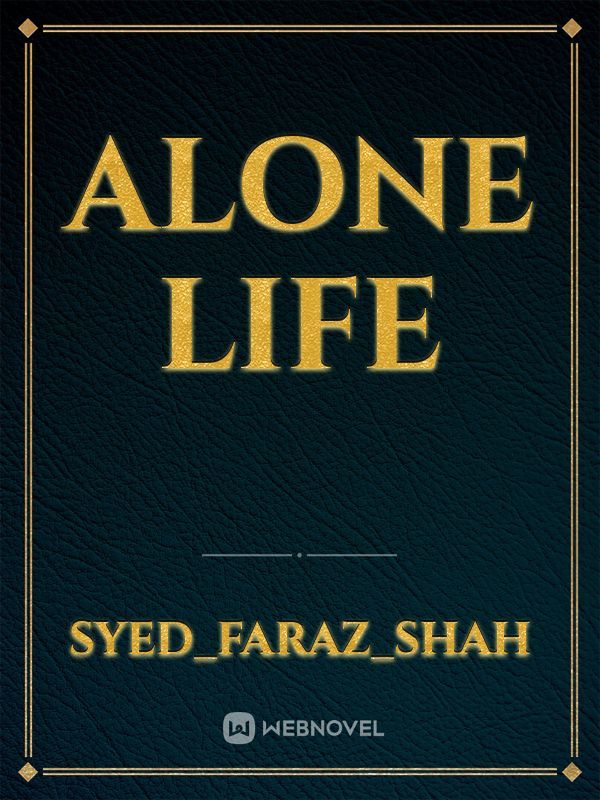 Alone Life