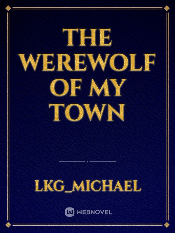THE WEREWOLF OF MY TOWN Book