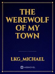 THE WEREWOLF OF MY TOWN Book