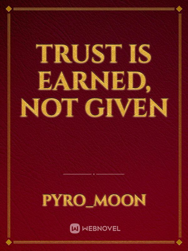 Trust is earned, not given Book