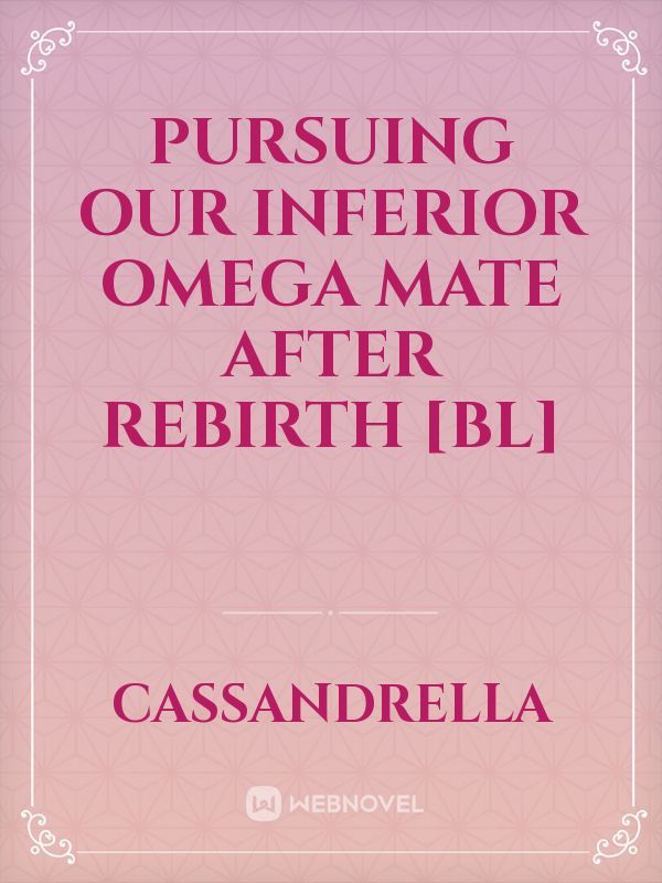 Pursuing Our Inferior Omega Mate After Rebirth [BL] Book