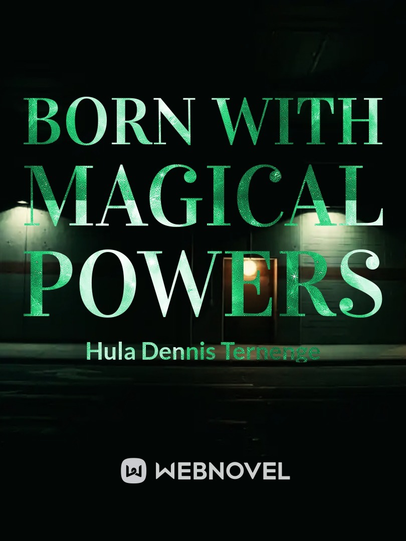Born With Magical Powers