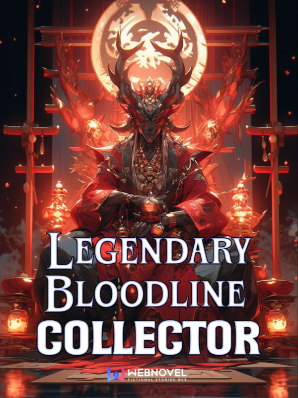 Legendary Bloodline Collector