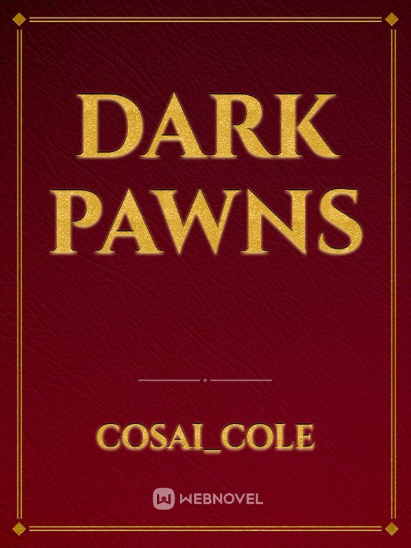 Dark Pawns
