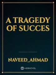 A tragedy of succes Book