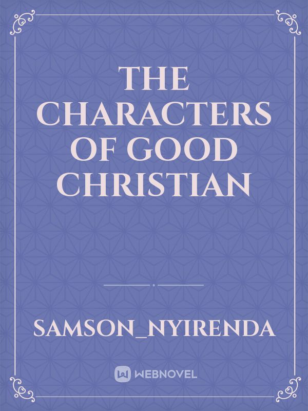 The characters of good Christian