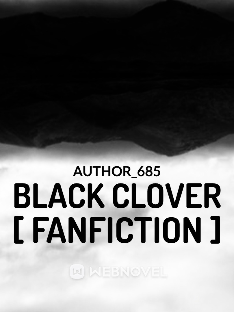 BLACK CLOVER [FAN FICTION] Book