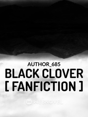 BLACK CLOVER [FAN FICTION] Book