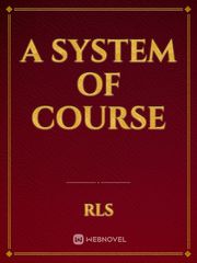 A SYSTEM OF COURSE Book