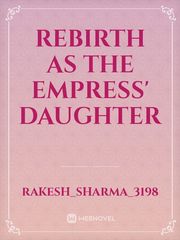 Rebirth as the Empress' daughter Book