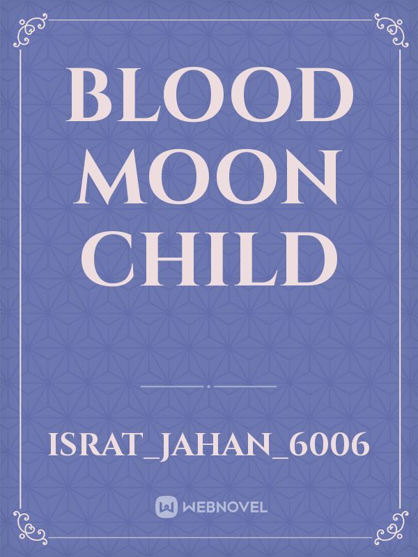 Blood Moon Child