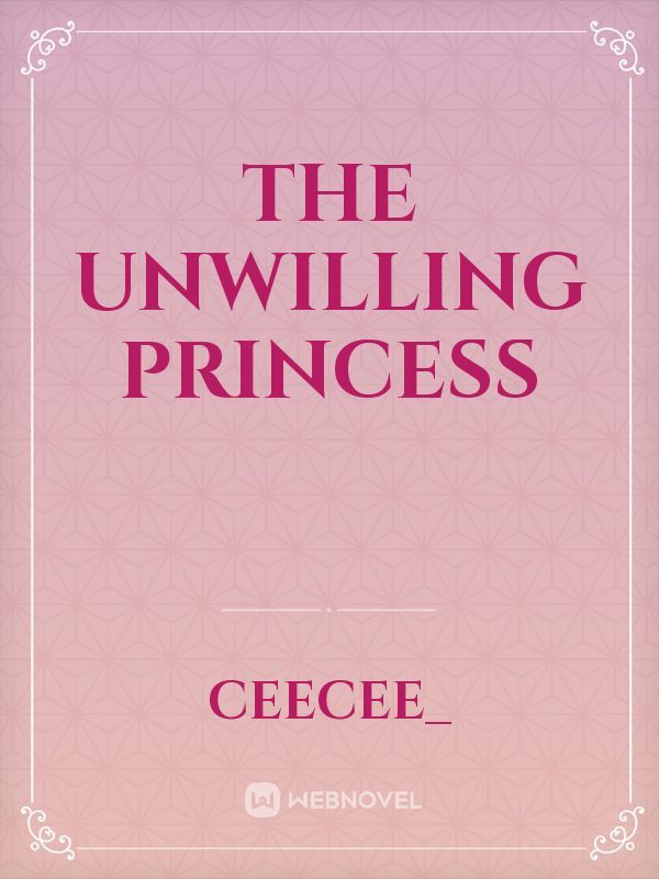 The unwilling princess