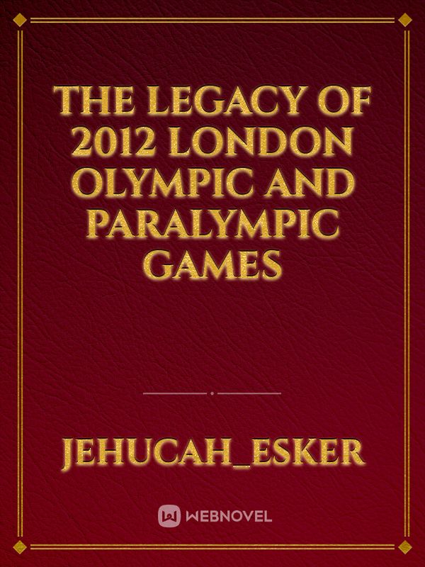 The Legacy Of 2012 London Olympic and Paralympic Games Book
